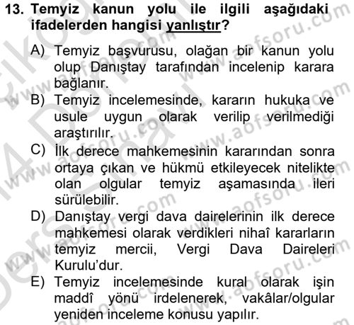 Vergi Yargılaması Hukuku Dersi 2013 - 2014 Yılı Tek Ders Sınav Soruları 13. Soru