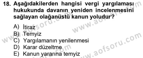 Vergi Yargılaması Hukuku Dersi 2013 - 2014 Yılı Tek Ders Sınav Soruları 18. Soru