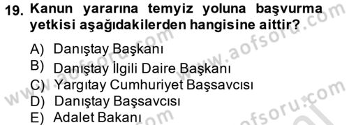 Vergi Yargılaması Hukuku Dersi 2013 - 2014 Yılı Tek Ders Sınav Soruları 19. Soru