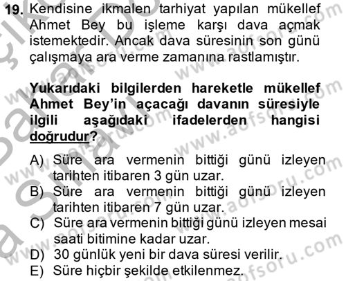 Vergi Yargılaması Hukuku Dersi 2014 - 2015 Yılı (Vize) Ara Sınav Soruları 19. Soru