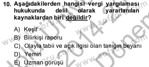 Vergi Yargılaması Hukuku Dersi 2014 - 2015 Yılı (Final) Dönem Sonu Sınav Soruları 10. Soru