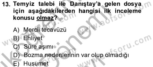 Vergi Yargılaması Hukuku Dersi 2014 - 2015 Yılı (Final) Dönem Sonu Sınav Soruları 13. Soru