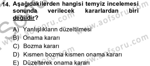 Vergi Yargılaması Hukuku Dersi 2014 - 2015 Yılı (Final) Dönem Sonu Sınav Soruları 14. Soru