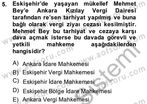 Vergi Yargılaması Hukuku Dersi 2014 - 2015 Yılı (Final) Dönem Sonu Sınav Soruları 5. Soru