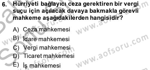 Vergi Yargılaması Hukuku Dersi 2014 - 2015 Yılı (Final) Dönem Sonu Sınav Soruları 6. Soru