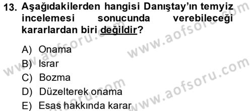 Vergi Yargılaması Hukuku Dersi 2014 - 2015 Yılı Tek Ders Sınav Soruları 13. Soru