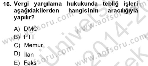 Vergi Yargılaması Hukuku Dersi 2014 - 2015 Yılı Tek Ders Sınav Soruları 16. Soru