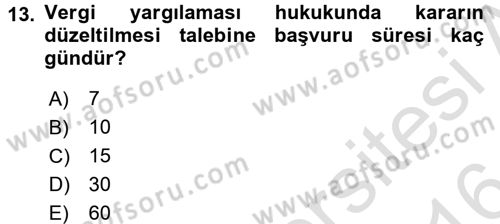 Vergi Yargılaması Hukuku Dersi 2015 - 2016 Yılı (Final) Dönem Sonu Sınav Soruları 13. Soru