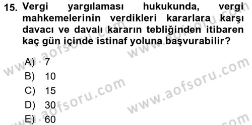 Vergi Yargılaması Hukuku Dersi 2015 - 2016 Yılı (Final) Dönem Sonu Sınav Soruları 15. Soru