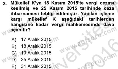 Vergi Yargılaması Hukuku Dersi 2015 - 2016 Yılı (Final) Dönem Sonu Sınav Soruları 3. Soru