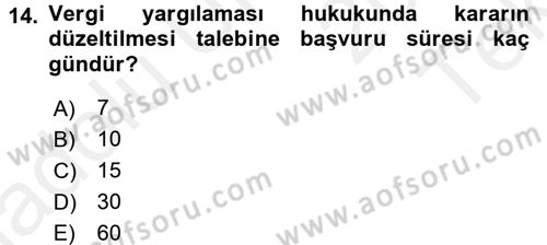 Vergi Yargılaması Hukuku Dersi 2015 - 2016 Yılı Tek Ders Sınav Soruları 14. Soru