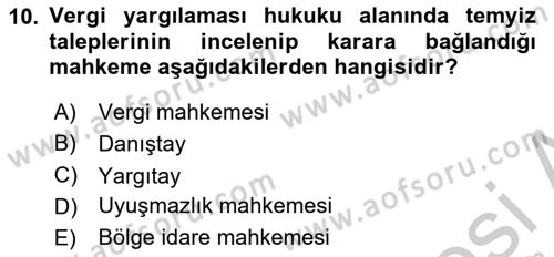 Vergi Yargılaması Hukuku Dersi 2016 - 2017 Yılı 3 Ders Sınavı 10. Soru