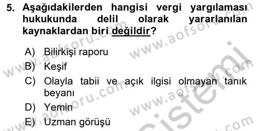 Vergi Yargılaması Hukuku Dersi 2016 - 2017 Yılı 3 Ders Sınav Soruları 5. Soru