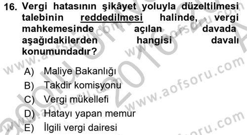 Vergi Yargılaması Hukuku Dersi 2016 - 2017 Yılı (Vize) Ara Sınav Soruları 16. Soru