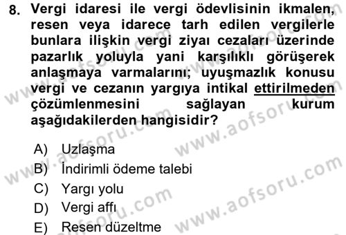 Vergi Yargılaması Hukuku Dersi 2016 - 2017 Yılı (Vize) Ara Sınav Soruları 8. Soru