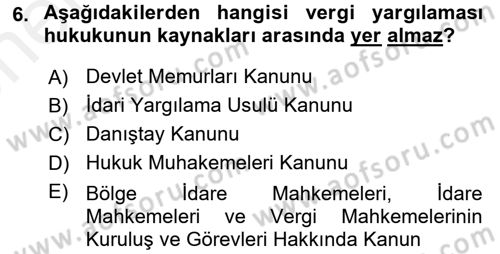 Vergi Yargılaması Hukuku Dersi 2017 - 2018 Yılı (Vize) Ara Sınav Soruları 6. Soru