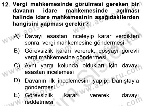 Vergi Yargılaması Hukuku Dersi 2018 - 2019 Yılı 3 Ders Sınav Soruları 12. Soru