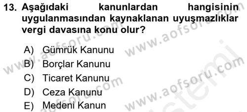 Vergi Yargılaması Hukuku Dersi 2018 - 2019 Yılı (Vize) Ara Sınav Soruları 13. Soru