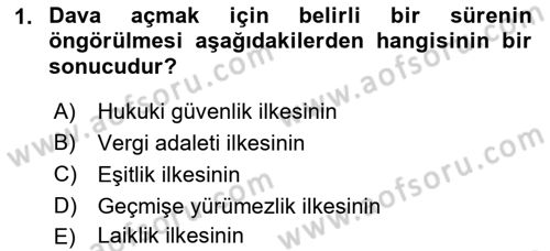 Vergi Yargılaması Hukuku Dersi 2018 - 2019 Yılı (Final) Dönem Sonu Sınav Soruları 1. Soru