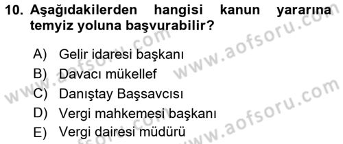 Vergi Yargılaması Hukuku Dersi 2018 - 2019 Yılı (Final) Dönem Sonu Sınav Soruları 10. Soru
