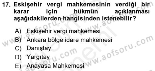 Vergi Yargılaması Hukuku Dersi 2018 - 2019 Yılı (Final) Dönem Sonu Sınav Soruları 17. Soru