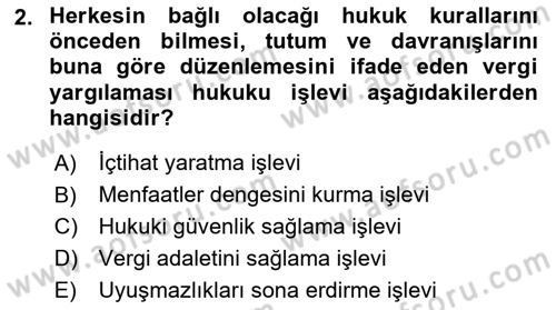 Vergi Yargılaması Hukuku Dersi 2018 - 2019 Yılı (Final) Dönem Sonu Sınav Soruları 2. Soru