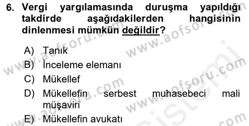 Vergi Yargılaması Hukuku Dersi 2018 - 2019 Yılı (Final) Dönem Sonu Sınav Soruları 6. Soru