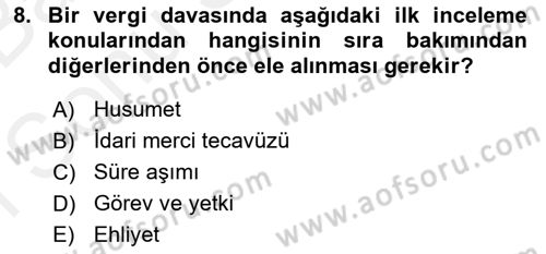 Vergi Yargılaması Hukuku Dersi 2018 - 2019 Yılı (Final) Dönem Sonu Sınav Soruları 8. Soru