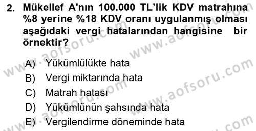 Vergi Yargılaması Hukuku Dersi 2018 - 2019 Yılı Yaz Okulu Sınav Soruları 2. Soru