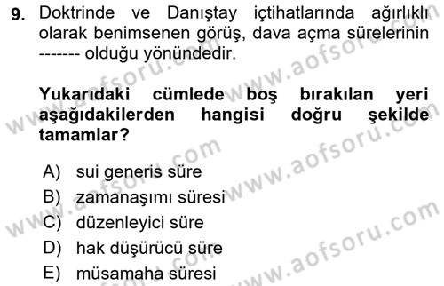Vergi Yargılaması Hukuku Dersi 2022 - 2023 Yılı Yaz Okulu Sınav Soruları 9. Soru