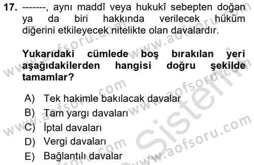 Vergi Yargılaması Hukuku Dersi 2023 - 2024 Yılı (Vize) Ara Sınav Soruları 17. Soru