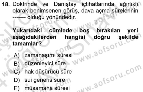 Vergi Yargılaması Hukuku Dersi 2023 - 2024 Yılı (Vize) Ara Sınav Soruları 18. Soru