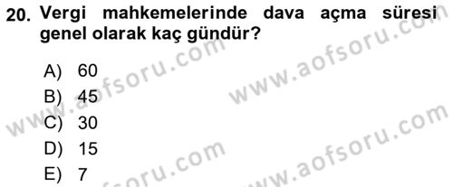 Vergi Yargılaması Hukuku Dersi 2023 - 2024 Yılı (Vize) Ara Sınav Soruları 20. Soru