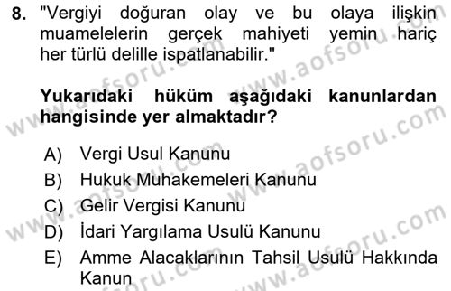Vergi Yargılaması Hukuku Dersi 2023 - 2024 Yılı (Final) Dönem Sonu Sınav Soruları 8. Soru