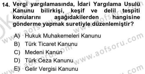 Vergi Yargılaması Hukuku Dersi 2023 - 2024 Yılı Yaz Okulu Sınav Soruları 14. Soru