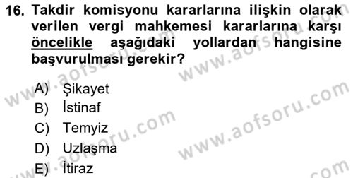 Vergi Yargılaması Hukuku Dersi 2023 - 2024 Yılı Yaz Okulu Sınav Soruları 16. Soru