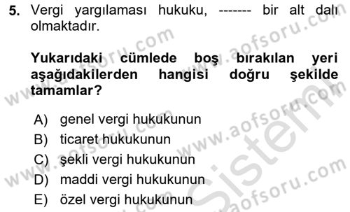 Vergi Yargılaması Hukuku Dersi 2023 - 2024 Yılı Yaz Okulu Sınav Soruları 5. Soru