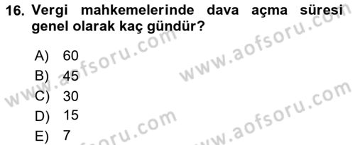 Vergi Yargılaması Hukuku Dersi 2024 - 2025 Yılı (Vize) Ara Sınav Soruları 16. Soru