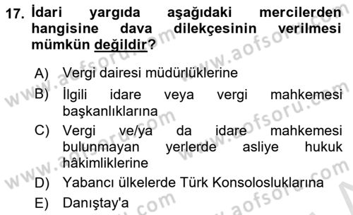 Vergi Yargılaması Hukuku Dersi 2024 - 2025 Yılı (Vize) Ara Sınav Soruları 17. Soru