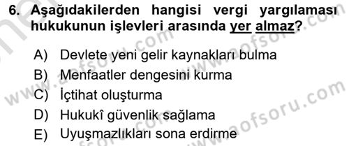 Vergi Yargılaması Hukuku Dersi 2024 - 2025 Yılı (Vize) Ara Sınav Soruları 6. Soru