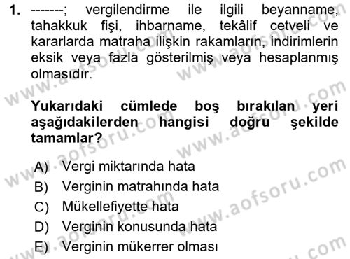 Vergi Yargılaması Hukuku Dersi 2024 - 2025 Yılı Yaz Okulu Sınav Soruları 1. Soru