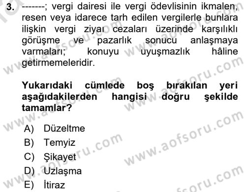 Vergi Yargılaması Hukuku Dersi 2024 - 2025 Yılı Yaz Okulu Sınav Soruları 3. Soru