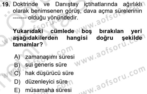 Vergi Yargılaması Hukuku Dersi 2025 - 2026 Yılı (Vize) Ara Sınav Soruları 19. Soru