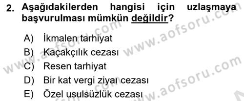 Vergi Yargılaması Hukuku Dersi 2025 - 2026 Yılı (Vize) Ara Sınav Soruları 2. Soru