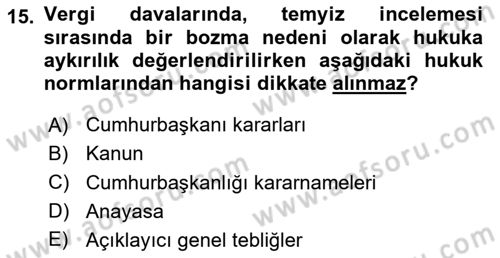 Vergi Yargılaması Hukuku Dersi 2025 - 2026 Yılı (Final) Dönem Sonu Sınav Soruları 15. Soru