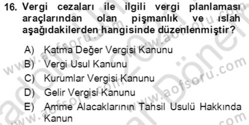 Vergi Planlaması Dersi 2021 - 2022 Yılı (Final) Dönem Sonu Sınav Soruları 16. Soru