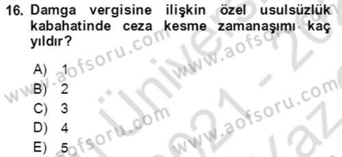 Vergi Planlaması Dersi 2021 - 2022 Yılı Yaz Okulu Sınav Soruları 16. Soru