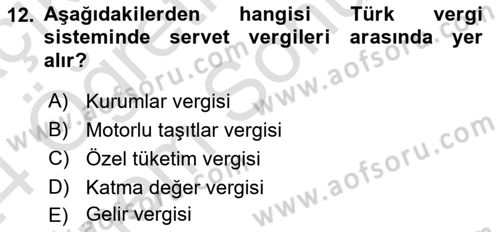 Vergi Planlaması Dersi 2023 - 2024 Yılı (Final) Dönem Sonu Sınav Soruları 12. Soru