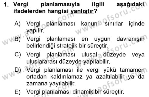 Vergi Planlaması Dersi 2023 - 2024 Yılı Yaz Okulu Sınav Soruları 1. Soru