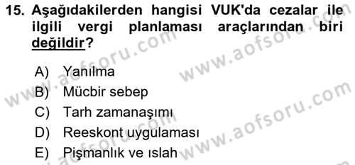 Vergi Planlaması Dersi 2024 - 2025 Yılı (Final) Dönem Sonu Sınav Soruları 15. Soru